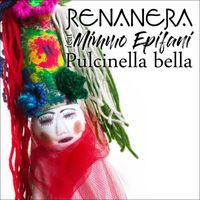 Renanera - Pulcinella bella