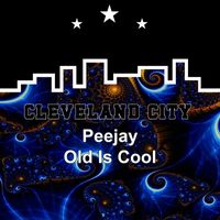 Peejay - Old Is Cool