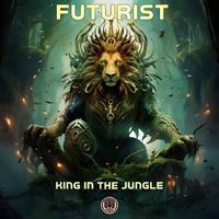 Futurist - King In The Jungle