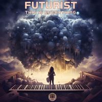 Futurist - This Is Everything