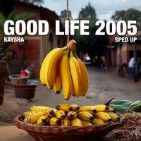 Kaysha - Good Life 2005 (Sped Up)