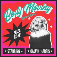 Eliza Rose x Calvin Harris - Body Moving (Riordan Remix)