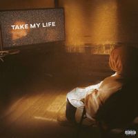 Remz - Take My Life (Explicit)