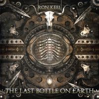 Ron Keel - The Last Bottle On Earth