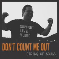 String of Souls - Don't Count Me Out (Explicit)