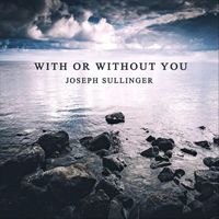 Joseph Sullinger - With Or Without You (Instrumental)