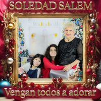 Soledad Salem - Vengan Todos a Adorar