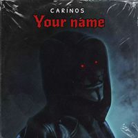 Carinos - Your Name
