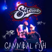 Stressor - Cannibal Fish