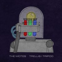 The Motes - Trellis I Tripod