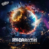 Rob Da Rhythm - End Of The Earth