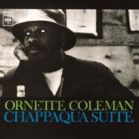 Ornette Coleman - Chappaqua Suite