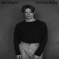 Spotlight - Tremendous Morning