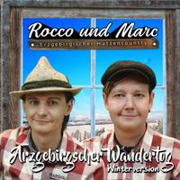 Rocco und Marc - Arzgebirgscher Wandertog (Winterversion)