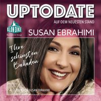Susan Ebrahimi - Uptodate (Susan Ebrahimi und ihre schönsten Balladen)