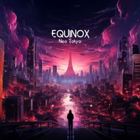 Equinox - Neo Tokyo