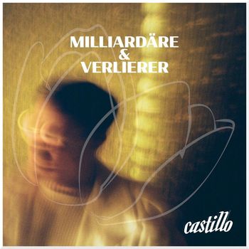 CASTILLO - Milliardäre & Verlierer (Explicit)