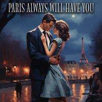 Tony DeSare - Paris Always Will Have You