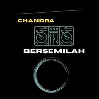 Chandra - Bersemilah