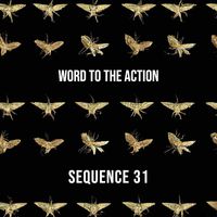 Word to the Action - Sequence 31