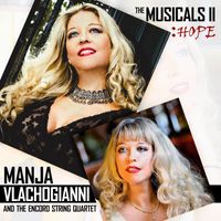 Manja Vlachogianni & Enchord String Quartet - The Musicals II - Hope
