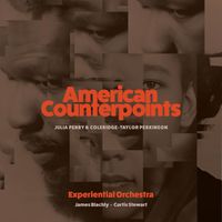Experiential Orchestra, James Blachly & Curtis J Stewart - American Counterpoints