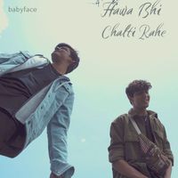 Babyface - Hawa Bhi Chalti Rahe