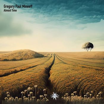 Gregory Paul Mineeff - Almost Time