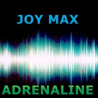 Joy Max - Adrenaline