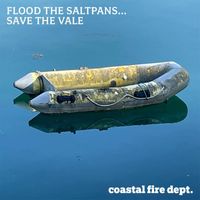 Coastal Fire Dept. - Flood The Saltpans...Save The Vale