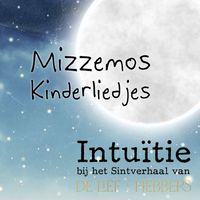 Mizzemos Kinderliedjes - Intuïtie - Bij Het Sintverhaal Van De Lief-Hebbers
