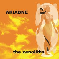 The Xenoliths - Ariadne