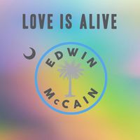 Edwin McCain - Love Is Alive