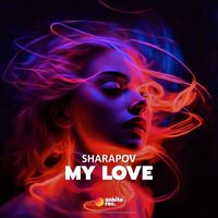 Sharapov - My Love