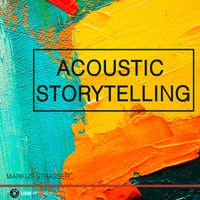 Markus Strasser - Acoustic Storytelling