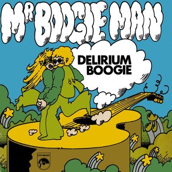 Mr Boogie Man - Delirium Boogie