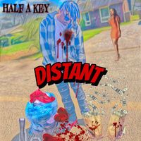 Half a Key - Distant (Explicit)