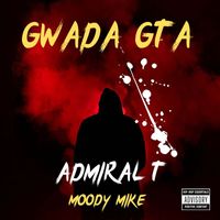 Admiral T - Gwada Gta (Explicit)