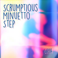 Gippa - Scrumptious Minuetto Step