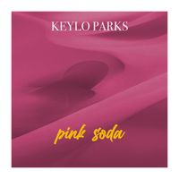 Keylo Parks - Pink Soda