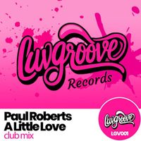 Paul Roberts - A Little Love (Club Mix)