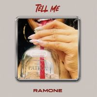 Ramone - Tell Me (Explicit)