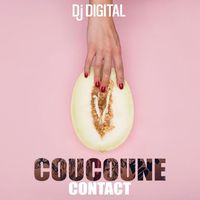 DJ Digital - Coucoune Contact (Explicit)