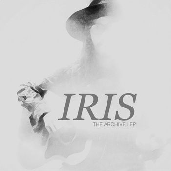 IRIS - The Archive 1 EP