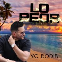 YC Bodib - Lo Peor