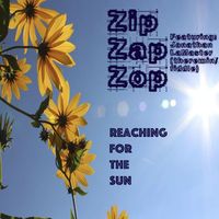 ZipZapZop - ReachingForTheSun