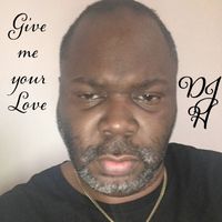 Dj H - Give Me Your Love