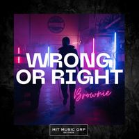 Brownie - Wrong Or Right