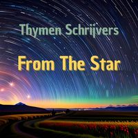 Thymen Schrijvers - From The Star