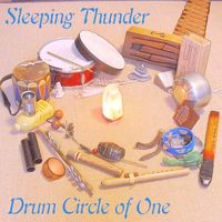 Sleeping Thunder - Drum Circle of One